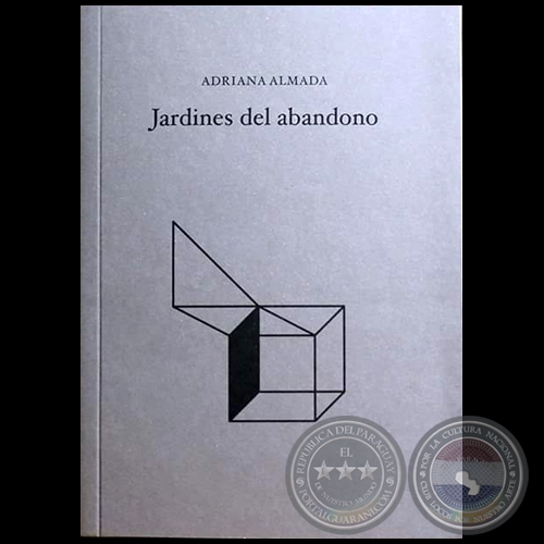 Jardines del Abandono - Autora: Adriana Almada - Ao 2019